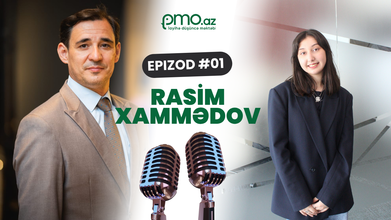 Rasim Xammədov ilə layihə idarəetməsi və ...